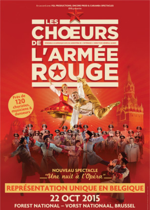 Affiche. Forest National. Une Nuit à l|Opéra avec Les Chœurs de l|Armée Rouge. 2015-10-22